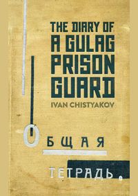 The Diary of a Gulag Prison Guard