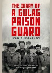The Diary of a Gulag Prison Guard