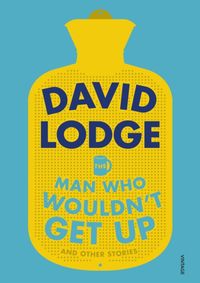 The Man Who Wouldnt Get Up and Other Stories