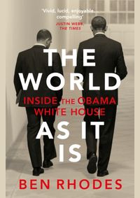 The World As It Is : Inside the Obama Wh