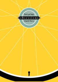 Obsessions: Bicycles