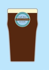 Obsessions: Craft Beer
