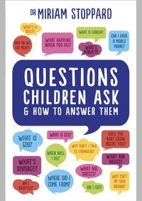 Questions Children Ask and How to Answer Them