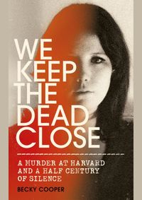 We Keep the Dead Close