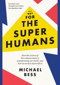 Make Way For The Superhumans