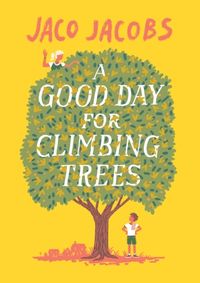 A Good Day for Climbing Trees