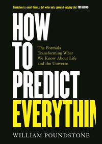 How to Predict Everything : The Formula