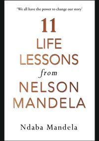 11 Life Lessons from Nelson Mandela