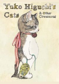 Yuko Higuchis Cats & Other Creatures