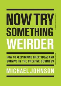 Now Try Something Weirder