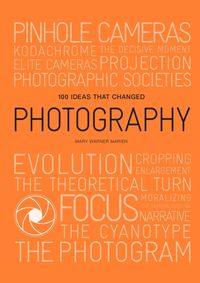 100 Ideas that Changed Photography