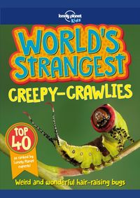 Worlds Strangest Creepycrawlies