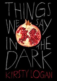 Things We Say in the Dark