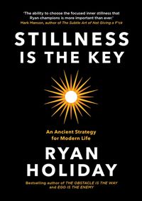 Stillness is the Key