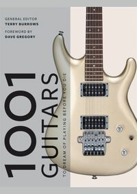 1001 Guitars to Dream of Playing Before You Die