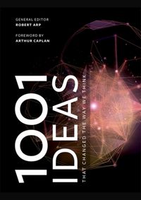 1001 Ideas that Changed the Way We Think