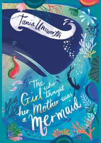The Girl Who Thought Her Mother Was a Mermaid