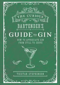 The Curious Bartenders Guide To Gin