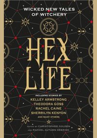 Hex Life: Wicked New Tales of Witchery