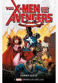 Xmen and the Avengers: The Gamma Quest Omnibus