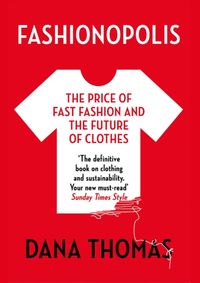 Fashionopolis : The Price of Fast Fashion - and the Future of Clothes kúpite na Knihyprekazdeho.sk