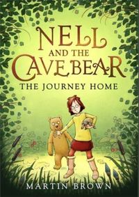 Nell and the Cave Bear: The Journey Home (Nell and the Cave Bear 2) kúpite na Knihyprekazdeho.sk