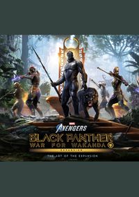 Marvels Avengers: Black Panther: War for Wakanda - The Art of the Expansion: Art of the Hidden Kingdom