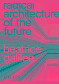 Radical Architecture of the Future