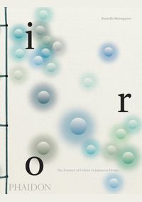 Iro: The Essence of Colour in Japanese Design
