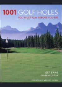 1001 Golf Holes you must play