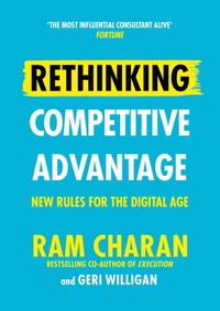 Rethinking Competitive Advantage