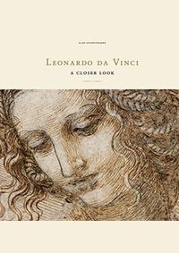 Leonardo da Vinci: A Closer Look