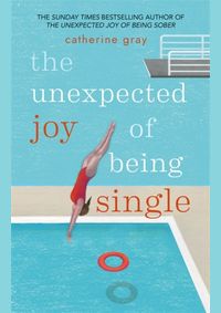 The Unexpected Joy of Being Single