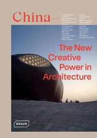 China: The New Creative Power in Architecture