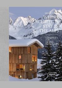 Where Architects Stay in the Alps