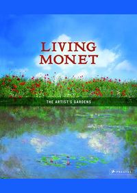 Kniha Living Monet: The Artist`s Garden