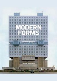 Modern Forms: A Subjective Atlas of 20th-century Architecture