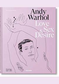 Andy Warhol. Love, Sex, and Desire. Drawings 1950-1962