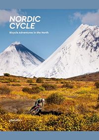 Nordic Cycle : Bicycle Adventures in the North