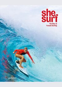 She Surf : The Rise of Female Surfing
