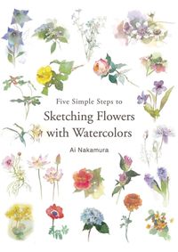 Five Simple Steps to Sketching Flowers with Watercolors