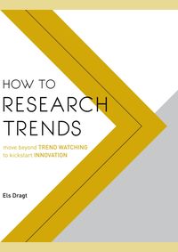 How to Research Trends: Use trend watching to boost innovation