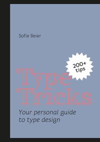Kniha Type Tricks: Your Personal Guide to Type Design