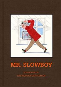 SLOWBOY: Portraits of the Modern Gentleman